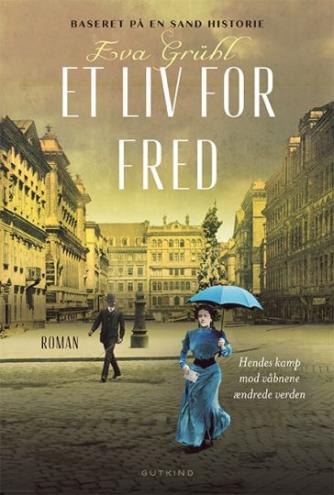 Eva Grübl: Et liv for fred : roman